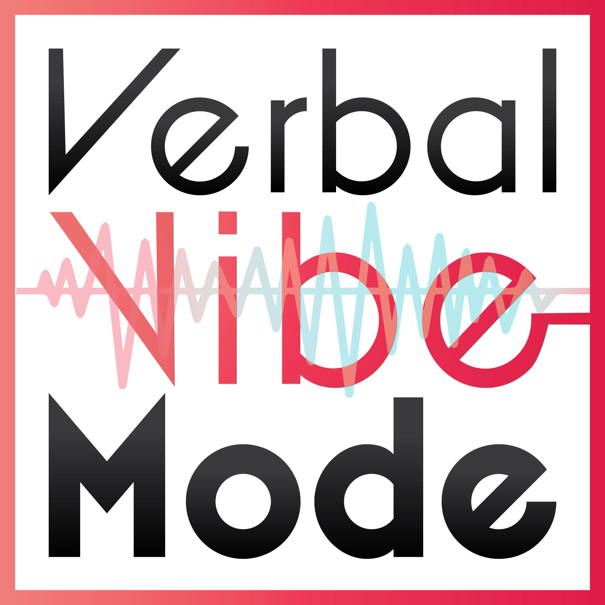 Verbal Vibe Mode